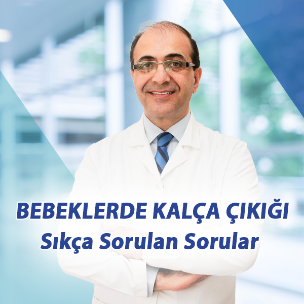 Bebeklerde Kalça Çıkığı Sıkça Sorulan Sorular